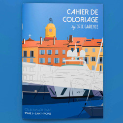 Cahier de Coloriage par Eric Garence - Tome 3 : Saint-Tropez
