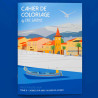 Cahier de Coloriage par Eric Garence - Tome 8 : Cagnes-sur-Mer, Villeneuve Loubet