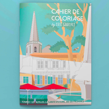 Cahier de Coloriage par Eric Garence - Tome 12 : Les Alpilles, La Saint Victoire, Aix-en-Provence