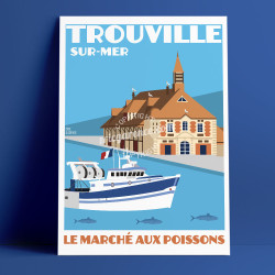 Affiche ''Trouville-sur-Mer, Marché aux Poissons"