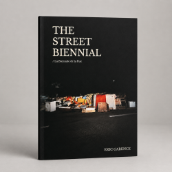 Livre "The Street Biennial - La Biennale de la rue" par Eric Garence