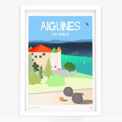 Affiche d'art signée à la main par Eric Garence "Aiguines - Château et Boules cloutées"