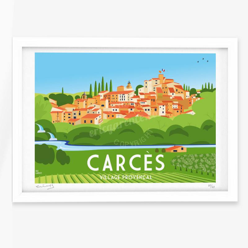 Affiche d'art signée à la main par Eric Garence "Carcès, Les 7 Merveilles de Carcès" Affiche d'art signée à la main par Eric Garence "Carcès, Les 7 Merveilles de Carcès"